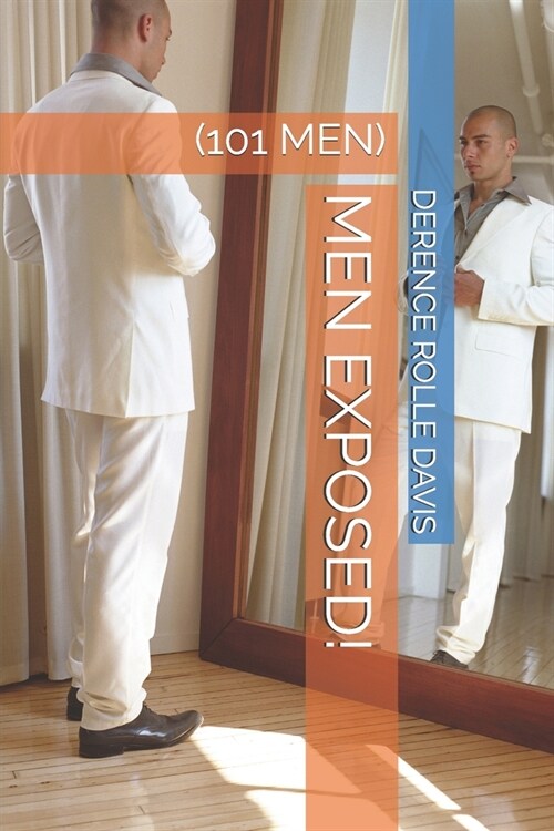Men Exposed!: (101 Men) (Paperback)