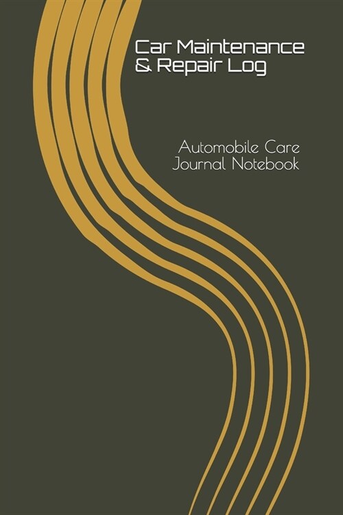 Care Journal Notebook: Automobile Care Journal Notebook (Car Log) (Paperback)