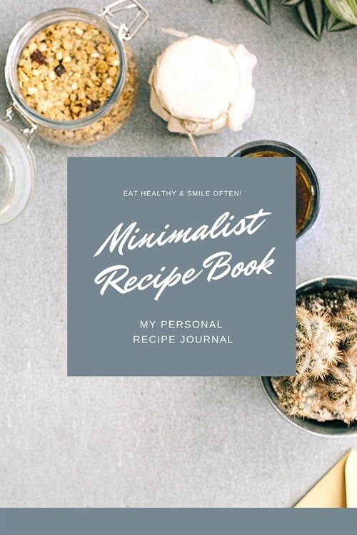 My Personal Minimalist Recipe Journal: Personalized blank cookbook journal for recipes to write in for women, girls, teens - a recipe keepsake book de (Paperback)