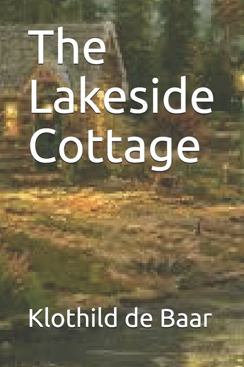 The Lakeside Cottage (Paperback)