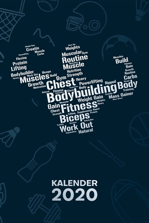 Kalender 2020: A5 Bodybuilding Terminplaner f? Muskelmann mit DATUM - 52 Kalenderwochen f? Termine & To-Do Listen - Bodybuilder Pos (Paperback)