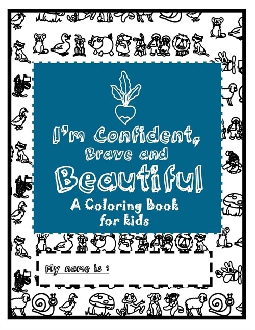 Im Confident, Brave and Beautiful: A Coloring Book for kids Ages 4-8 (Paperback)