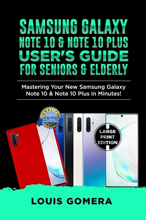 Samsung Galaxy Note 10 & Note 10 Plus Users Guide for Seniors & Elderly: Mastering Your New Samsung Galaxy Note 10 & Note 10 Plus in Minutes! (2020 E (Paperback)