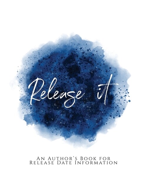 Release It!: An Authors Book for Release Date Information Blue Version (Paperback)