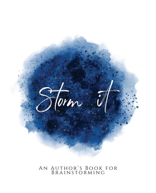 Storm It!: An Authors Book for Brainstorming Blue Version (Paperback)