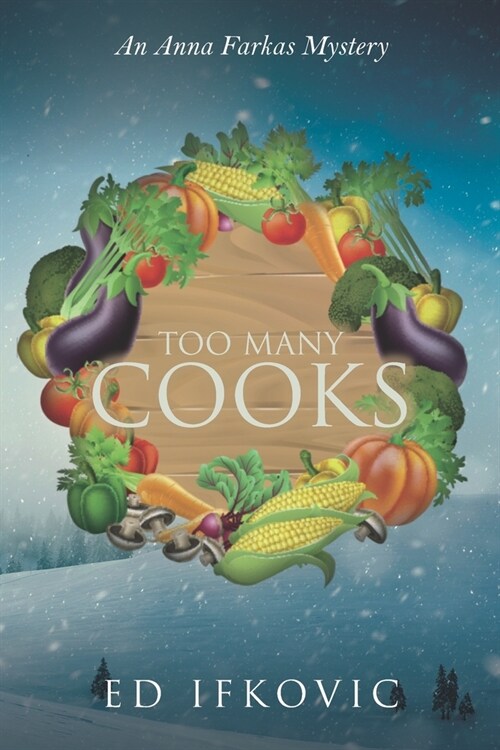 Too Many Cooks: An Anna Farkas Mystery (Paperback)