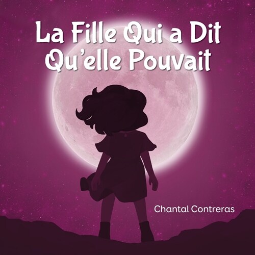 La Fille Qui a Dit Quelle Pouvait (Paperback)