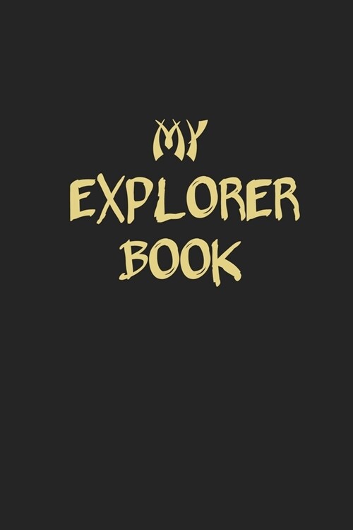 My Explorer Book: My Bucket List Journal: Guided Prompt Logbook For Keeping Track of Your Adventures - 100 Entries (Personal Edition Vol (Paperback)