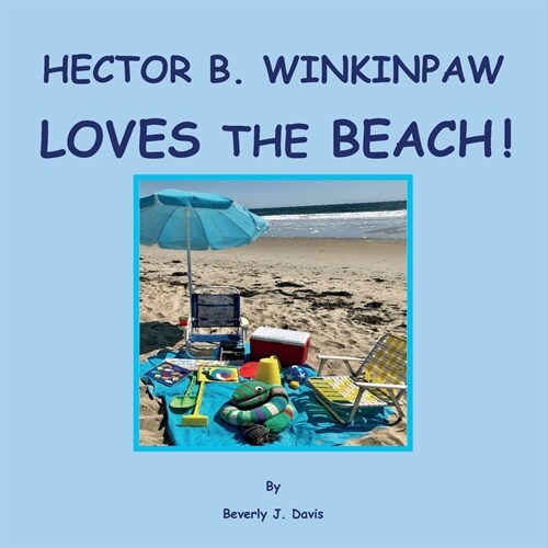 Hector B. Winkinpaw Loves the Beach! (Paperback)