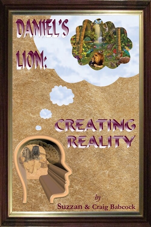 Daniels Lion: Creating Reality (Paperback)