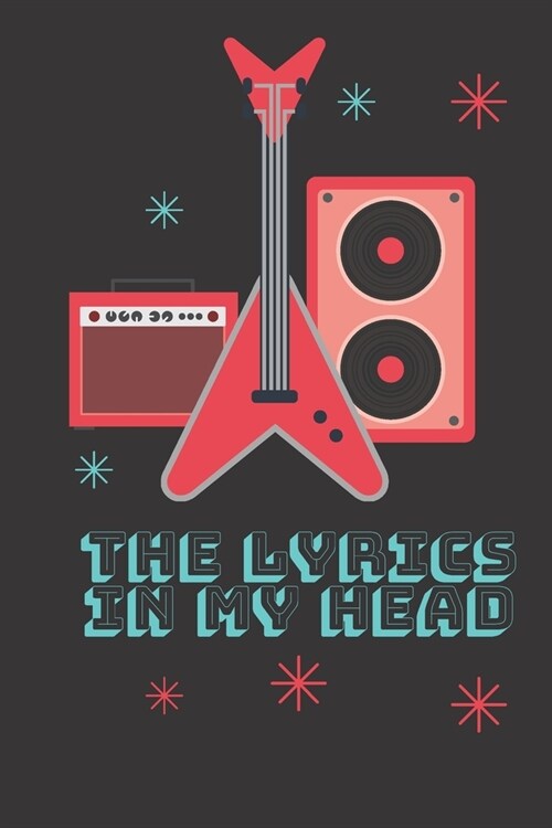 The Lyrics In My Head: Songwriting Journal Blank Lined & Manuscript Paper (Paperback)