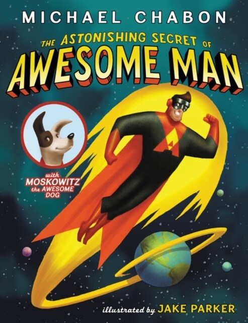 The Astonishing Secret of Awesome Man (Paperback)