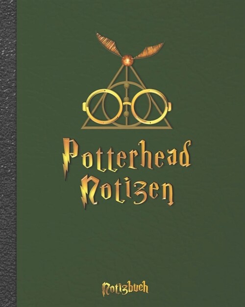 Potterhead Notizen: inoffizielles Harry Potter Fanartikel Hommage Notizbuch - Slytherin Farben und Symbole aus den Geschichten - f? deine (Paperback)