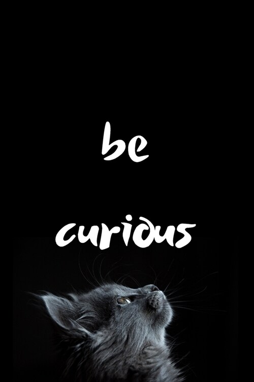 be curious cat journal: Black Cat on Black Background: Lined Journal, 100 Pages, 6 x 9, Black Cat, Soft Cover, Matte Finish, Black Background (Paperback)