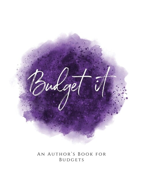 Budget It!: An Authors Book for Budgets Purple Version (Paperback)