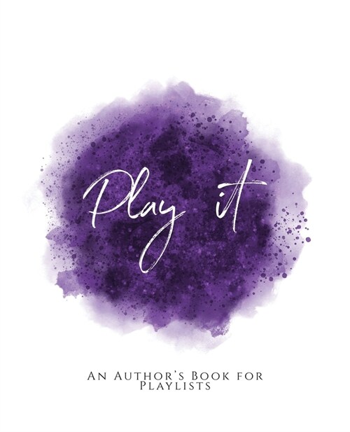 Play It!: An Authors Book For Playlists Purple Version (Paperback)