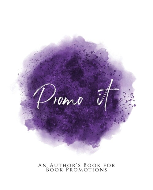 Promo It!: An Authors Book for Book Promotions Purple Version (Paperback)