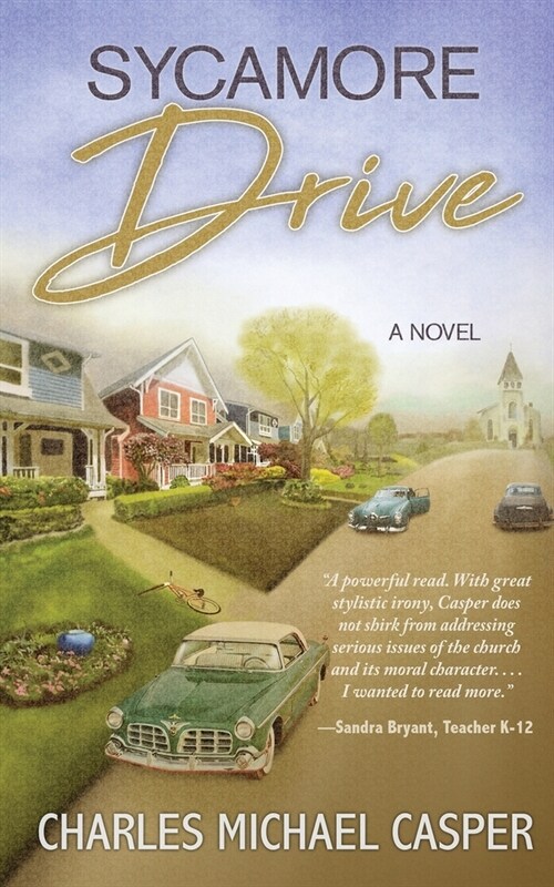 Sycamore Drive: A novel about the Catholics Churchs unparalleled effort to protect herself. (Paperback)