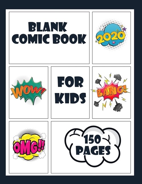 Blank Comic Book for Kids 150 pages: Draw Your Own Comics A Large 8.5 x 11 Notebook and Sketchbook for Kids and Adults to Unleash Creativity (Blank (Paperback)