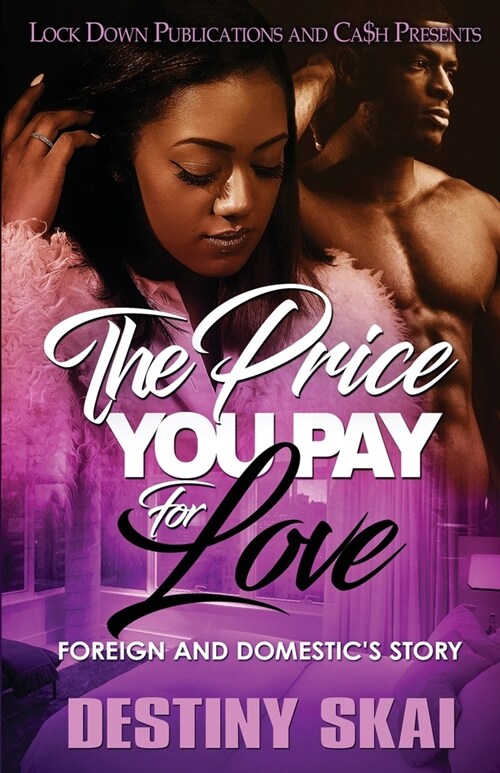 The Price You Pay for Love: Foreign and Domestics Story (Paperback)