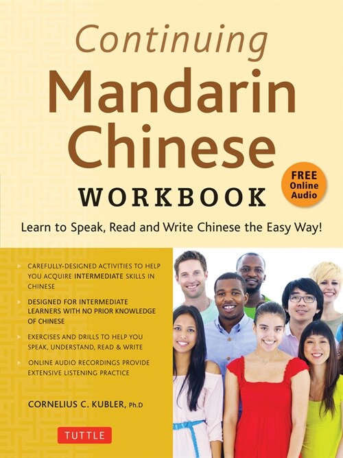 Continuing Mandarin Chinese Workbook: Learn to Speak, Read and Write Chinese the Easy Way! (Includes Online Audio) (Paperback)