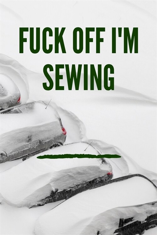 Fuck Off Im Sewing: Journal - Pink Diary, Planner, Gratitude, Writing, Travel, Goal, Bullet Notebook - 6x9 120 pages (Paperback)