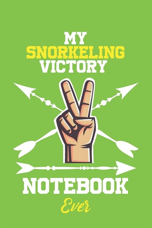 My Snorkeling Victory Notebook Ever / With Victory logo Cover for Achieving Your Goals.: Lined Notebook / Journal Gift, 120 Pages, 6x9, Soft Cover, Ma (Paperback)