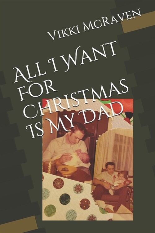 All I Want For Christmas Is My Dad (Paperback)