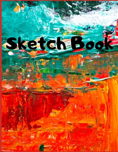 Sketch Book: Large Sketchbook Journal White Paper (Blank Drawing Books) White paper, Sketch, Doodle and Draw (Paperback)