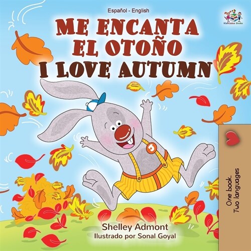 Me encanta el Oto? I Love Autumn: Spanish English Bilingual Book (Paperback)