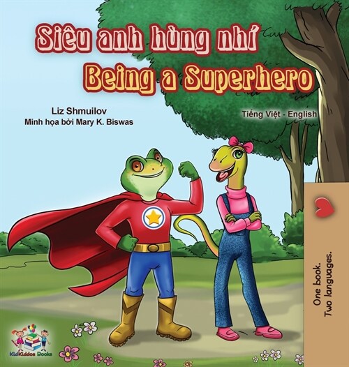 Being a Superhero (Vietnamese English Bilingual Book) (Hardcover)