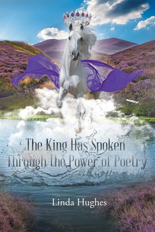 The King Has Spoken Through the Power of Poetry (Paperback)