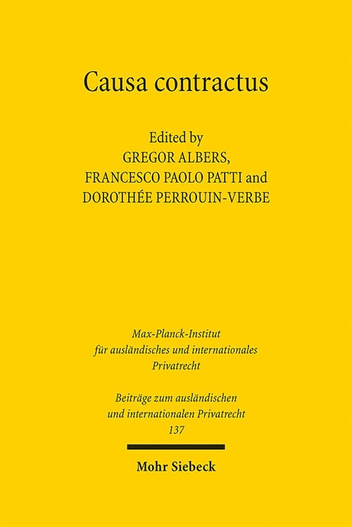 Causa Contractus: Auf Der Suche Nach Den Bedingungen Der Wirksamkeit Des Vertraglichen Willens / Alla Ricerca Delle Condizioni Delleffi (Hardcover)