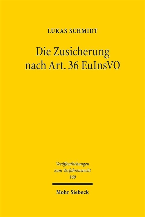 Die Zusicherung Nach Art. 36 Euinsvo: Zugleich Ein Beitrag Zur Bewaltigung Grenzuberschreitender Konzerninsolvenzen (Hardcover)