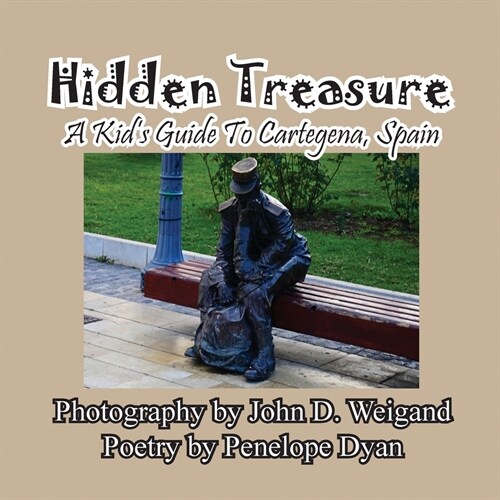 Hidden Treasure --- A Kids Guide To Cartegena, Spain (Paperback)
