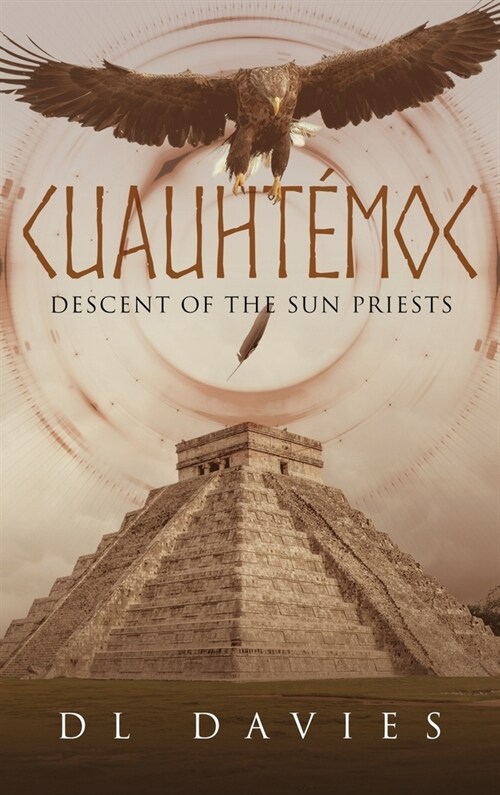 Cuauht?oc: Descent of the Sun Priests (Hardcover)