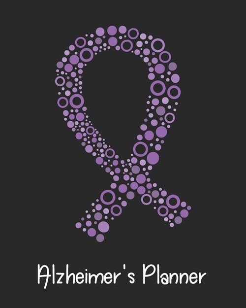 Alzheimers Planner: Alzheimers Journal Notebook (8x10), Alzheimers Books, Alzheimers Gifts, Alzheimers Awareness (Paperback)