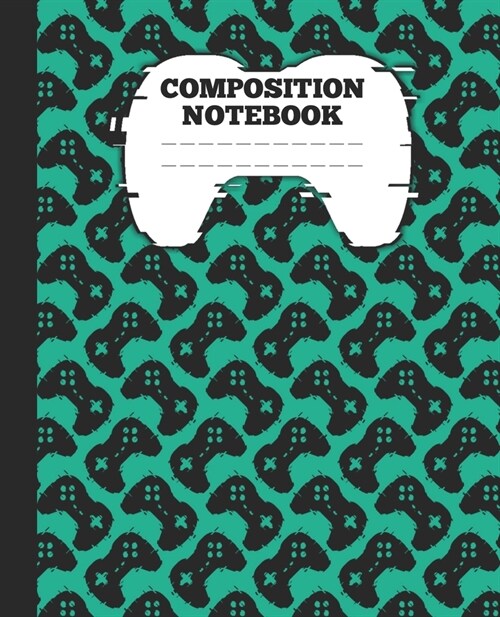 Composition Notebook: funny Gamer Gift wide ruled Composition Notebook / journal video gaming lovers gift (Paperback)