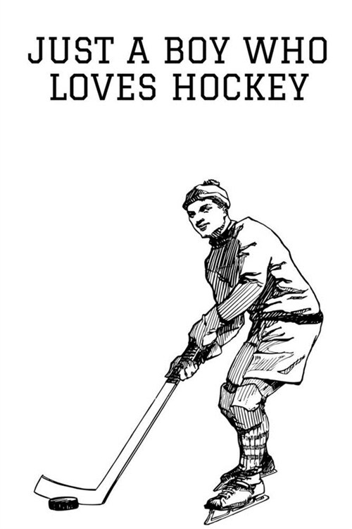Just Boy Who Loves Hockey Notebook: Lined Notebook / Journal Gift, 120 Pages, 6x9, Soft Cover, Matte Finish (Design 1) (Paperback)