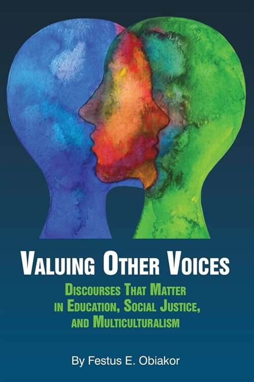 Valuing Other Voices: Discourses that Matter in Education, Social Justice, and Multiculturalism (Paperback)