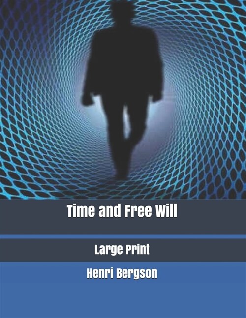 Time and Free Will: Large Print (Paperback)
