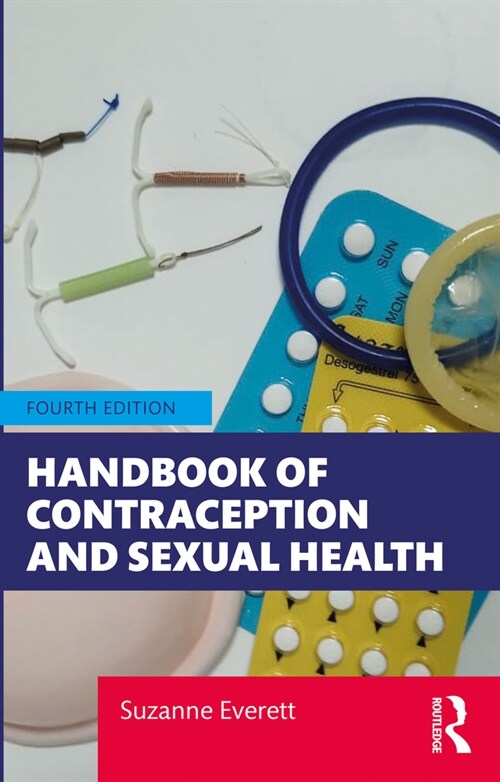 Handbook of Contraception and Sexual Health (Paperback, 4 ed)