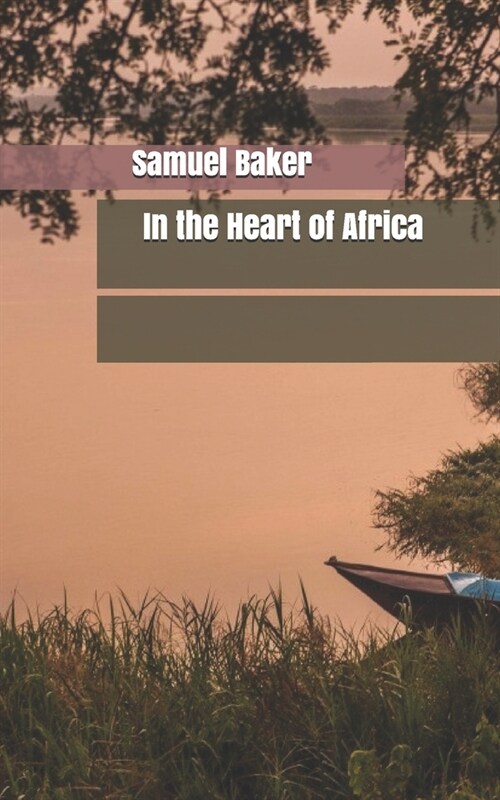 In the Heart of Africa (Paperback)