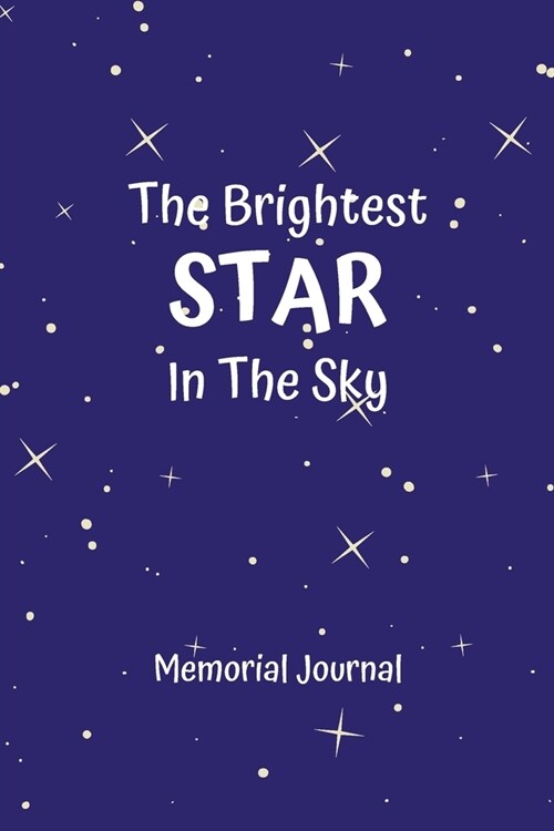 The Brightest Star In The Sky: Memorial Journal (Paperback)