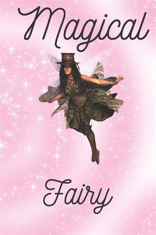 Magical fairy: Happy Magical Birthday Notebook & Sketchbook Journal old Girls and Boys: A fairy birthday journal / fairy birthday 120 (Paperback)