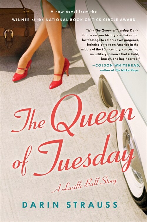 The Queen of Tuesday: A Lucille Ball Story (Hardcover)