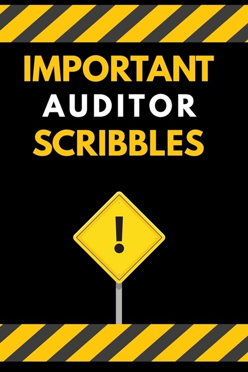 Important Auditor Scribbles Notebook / Journal 6x9 Ruled Lined 120 Pages: for Auditor Important Scribbles 6x9 notebook / journal for daybook log workb (Paperback)