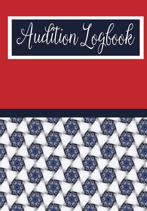 Audition Logbook: Inspirational Audition Log Book and Journal - 7x10 - 70 Pages - 1 Page Per Audition (Paperback)