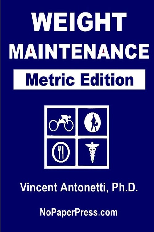 Weight Maintenance - Metric Edition (Paperback)