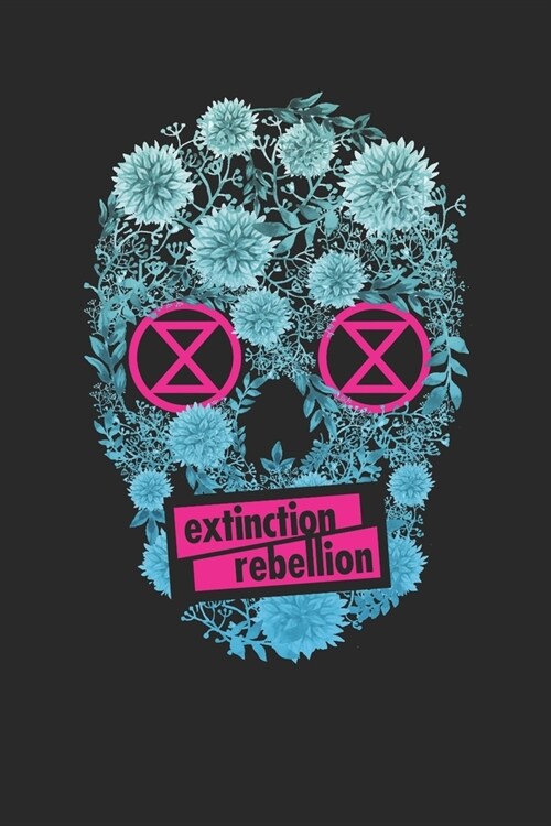 Extinction Rebellion: Weekly Planner/ Calender 2020, 117 Pages, A5 - There is no Planet B (Paperback)